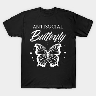 Antisocial Butterfly| Funny Introvert T Shirts T-Shirt